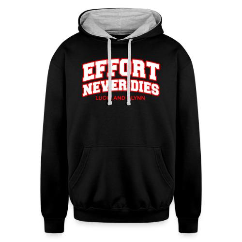 Effort Never Dies - Unisex Contrast Hoodie