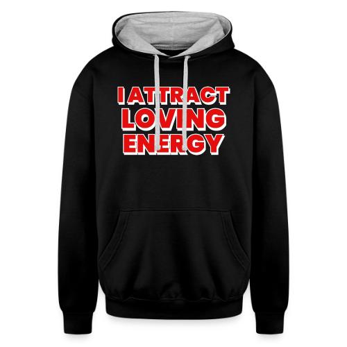 I Attract Loving Energy. Powerful Affirmations - Unisex Contrast Hoodie