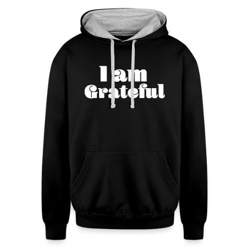 I Am Grateful Affirmation Quote Merch - Unisex Contrast Hoodie