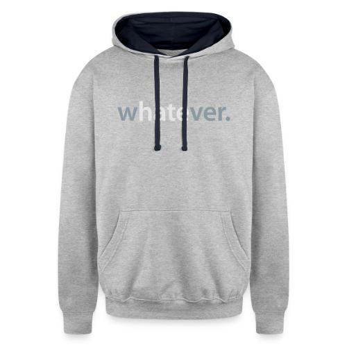 wHATEver - Unisex Contrast Hoodie