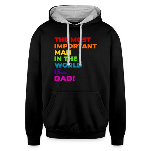 Dad: The Most Important Man in the World - Unisex Contrast Hoodie