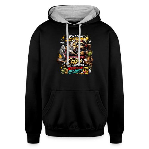 Just Here for Coffee and Paycheck - Unisex Contrast Hoodie