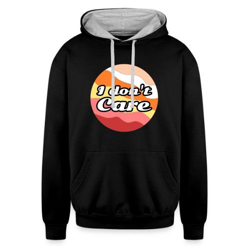 I Don’t Care Vibes - Unisex Contrast Hoodie