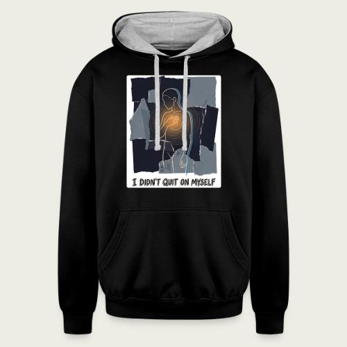 Recovery Mantra I didn't quit on myself - Unisex Contrast Hoodie