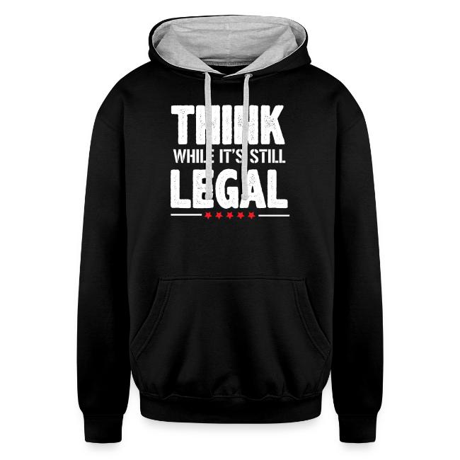 Funny Think while it's still legal Tee Shirt