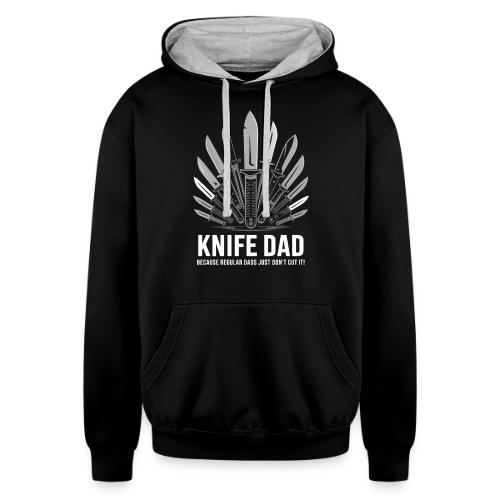 Knife Dad Because Regular Dads Just Don't Cut It! - Unisex Contrast Hoodie