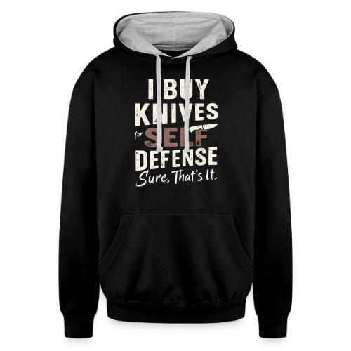 I Buy Knives for Self Defense Knife Collector Fun - Unisex Contrast Hoodie