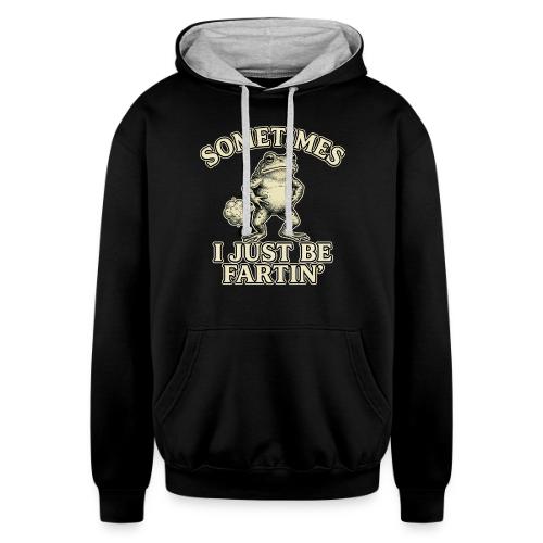 Sometimes I Just Be Fartin Funny Frog Shirt - Unisex Contrast Hoodie