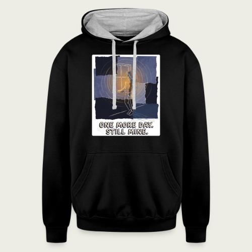Recovery Mantra One more day. Still mine. - Unisex Contrast Hoodie