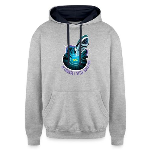 Of Course I Still Love You - Light - Unisex Contrast Hoodie