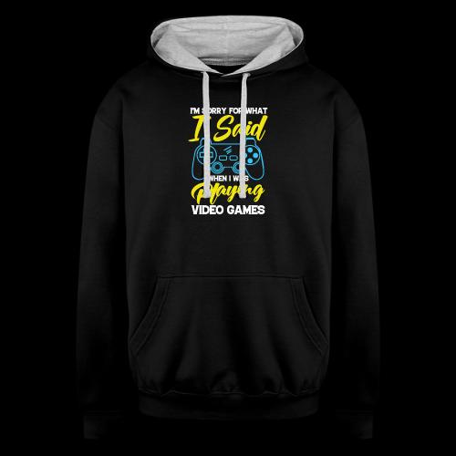 I Said I'm Playing! (Seriously!) - Unisex Contrast Hoodie