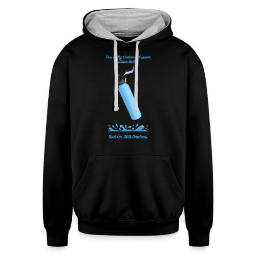 Emotional Support Water Bottle T-Shirt | Still Anx - Unisex Contrast Hoodie