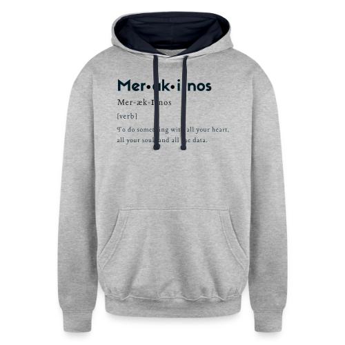 Merakinos Definition - Unisex Contrast Hoodie