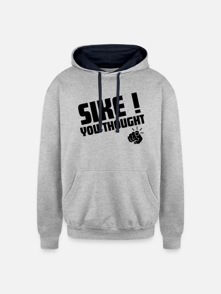 sike you thought! - Unisex Contrast Hoodie - heather gray/navy