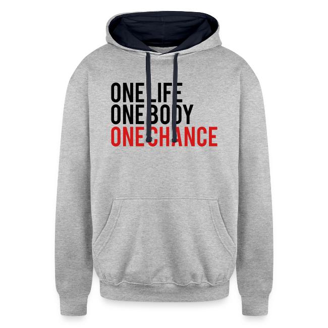 One Life One Body One Chance