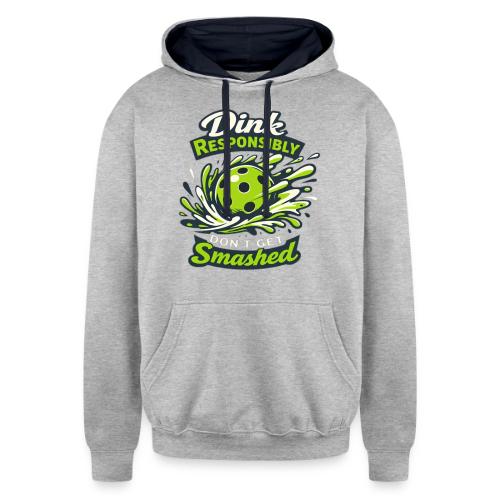 Dink Responsibly Don’t Get Smashed Pickleball Art - Unisex Contrast Hoodie