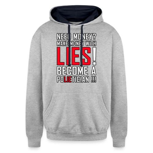 Lies Pay: Become a PoLIEtician Satire - Unisex Contrast Hoodie