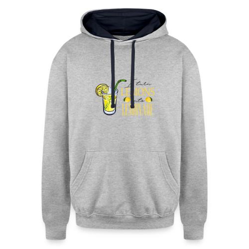I TURN LEMONS INTO LEMONADE - Unisex Contrast Hoodie