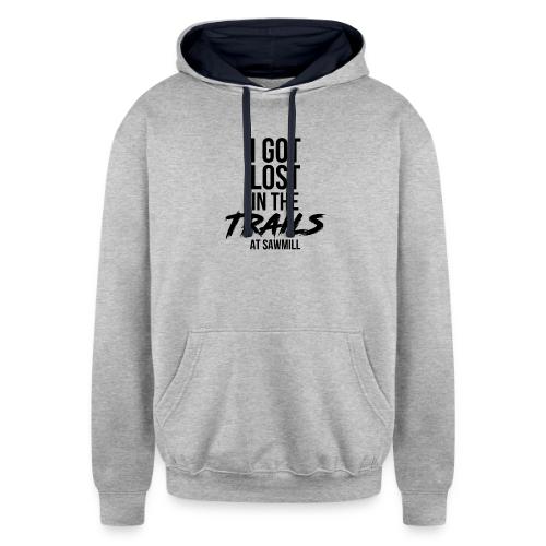 I Got Lost In The Trails At Sawmill - Unisex Contrast Hoodie