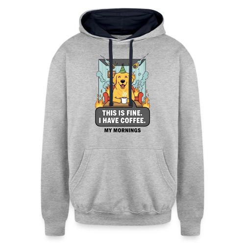 🔥 Funny Dog Meme “This Is Fine, I Have Coffee” - Unisex Contrast Hoodie
