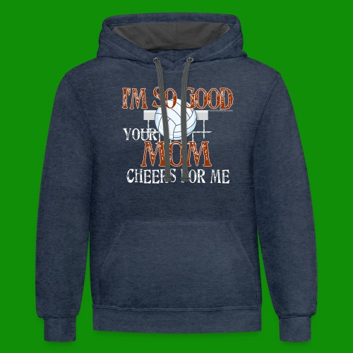 Volleyball Mom Cheers for Me - Unisex Contrast Hoodie