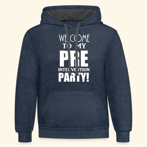 pre intervention party - Unisex Contrast Hoodie