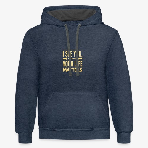 Your Life Matters - Unisex Contrast Hoodie