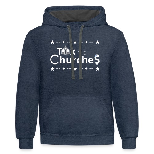Tax the ChurcheS - Unisex Contrast Hoodie