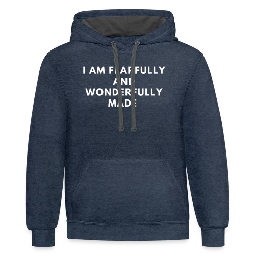I am fearfully and wonderfully made - Unisex Contrast Hoodie