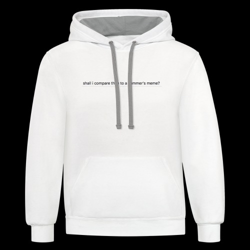 shall i compare thee to a summer's meme? - Unisex Contrast Hoodie