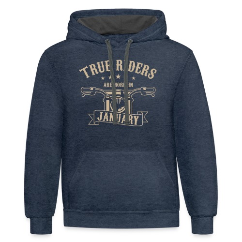 True Riders are born in January - Unisex Contrast Hoodie