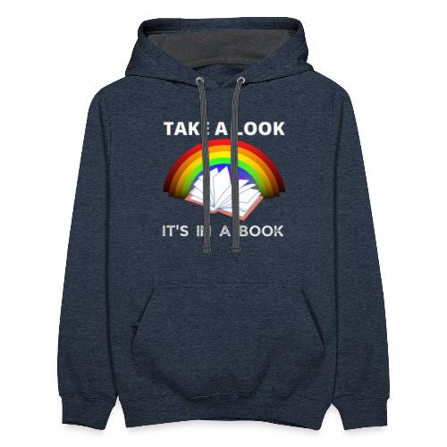 Take A Look It's in A Book For Book Lovers T-Shirt - Unisex Contrast Hoodie