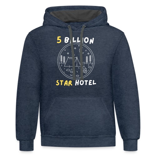 5 Billion Star Hotel Funny Camping Tee For Campers - Unisex Contrast Hoodie