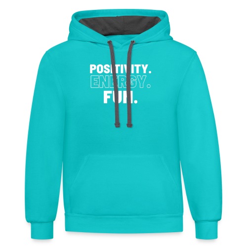 Positivity Energy and Fun - Unisex Contrast Hoodie