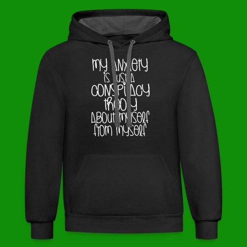 Anxiety Conspiracy Theory - Unisex Contrast Hoodie