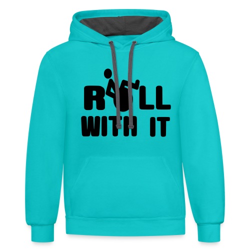 This is how a wheelchair user roll with it - Unisex Contrast Hoodie