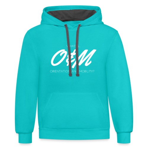 What is O&M? - Unisex Contrast Hoodie