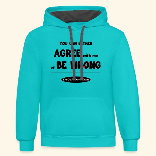 Agree with Me! - Unisex Contrast Hoodie