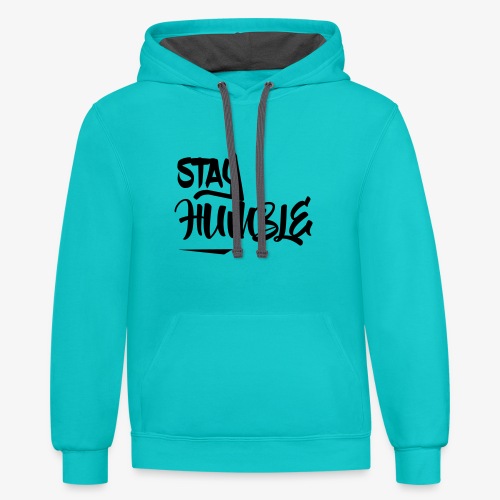 Stay Humble - Unisex Contrast Hoodie
