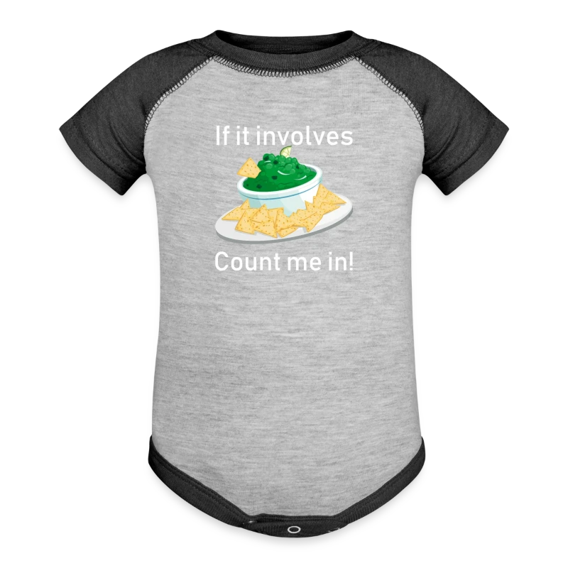 If It Involves Guacamole Chips Count Me In Funny - Baseball Baby Bodysuit