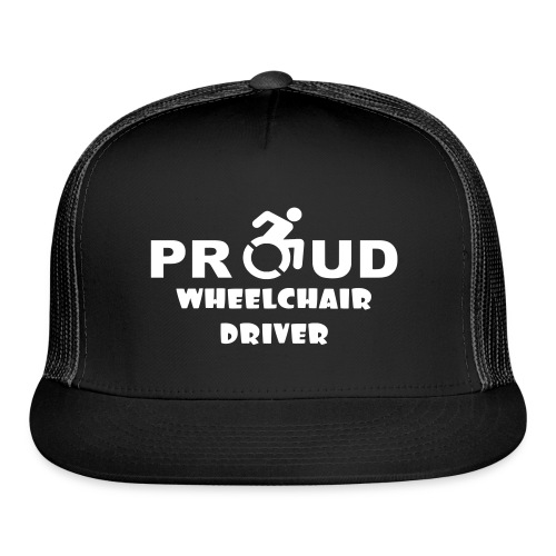 Proud wheelchair driver - Trucker Cap