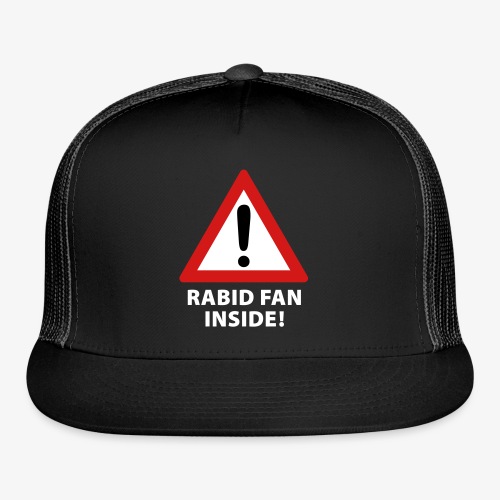 Rabid Fan Inside - Trucker Cap