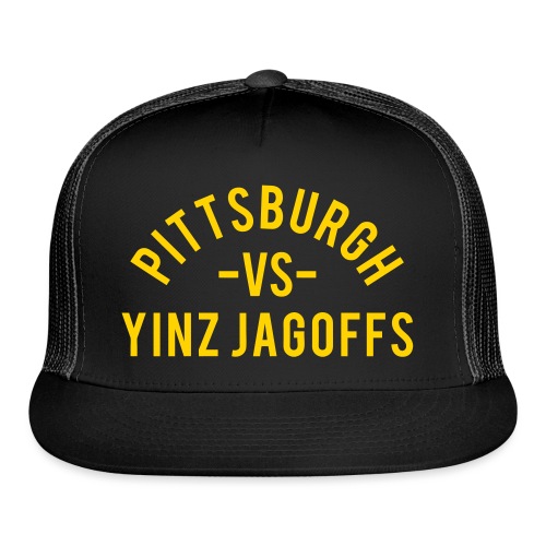 PIttsburgh vs. Yinz Jagoffs - Trucker Cap