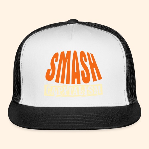 Smash Capitalism - Trucker Cap
