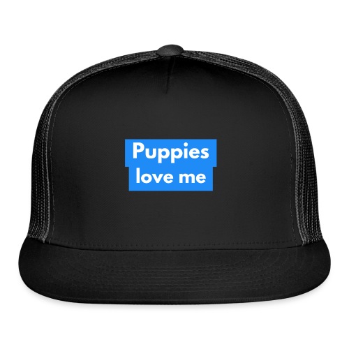 Puppies love me - Trucker Cap