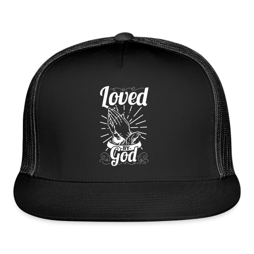Loved By God - Alt. Design (White Letters) - Trucker Cap