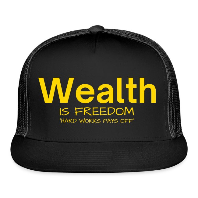 WEALTH is FREEDOM Hard Work Pays Off (Yellow Gold)