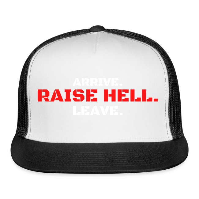 ARRIVE RAISE HELL LEAVE (red & white version)