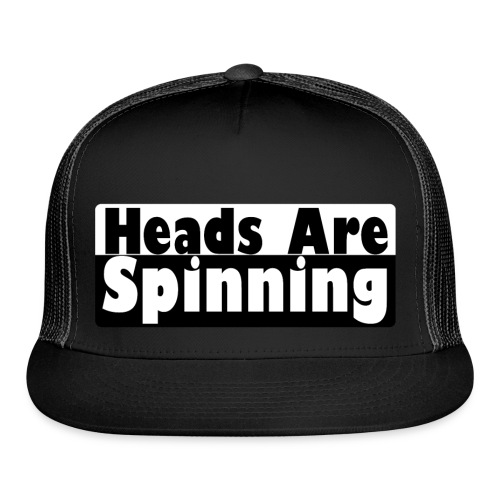 Heads Are Spinning - Trucker Cap