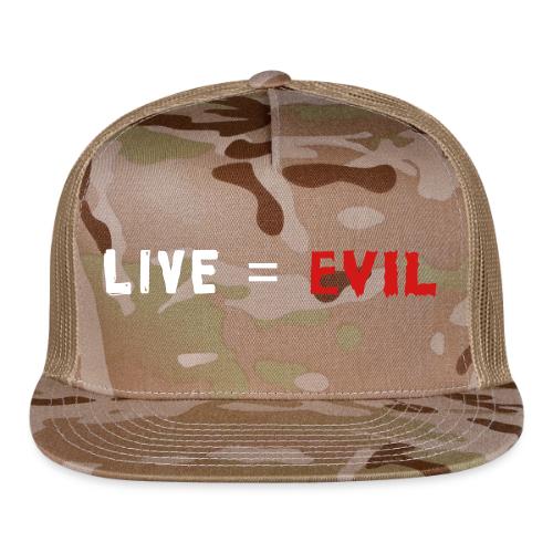 Live = Evil - Trucker Hat